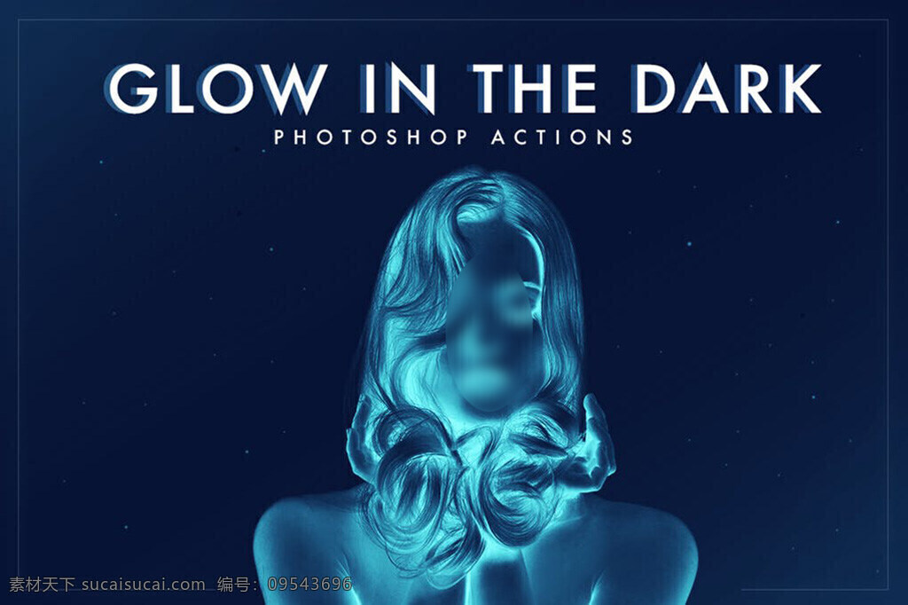 黑暗 中 炙热 人物肖像 处理 特效 ps 动作 人物 恐怖 glowinthedarkphotoshopactions 肖像